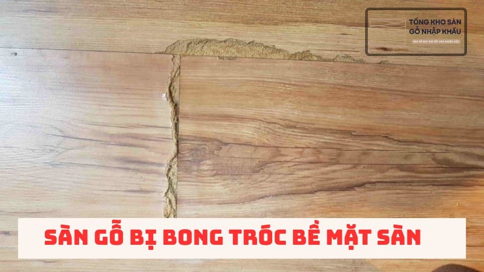 Sàn gỗ bị bong tróc bề mặt sàn