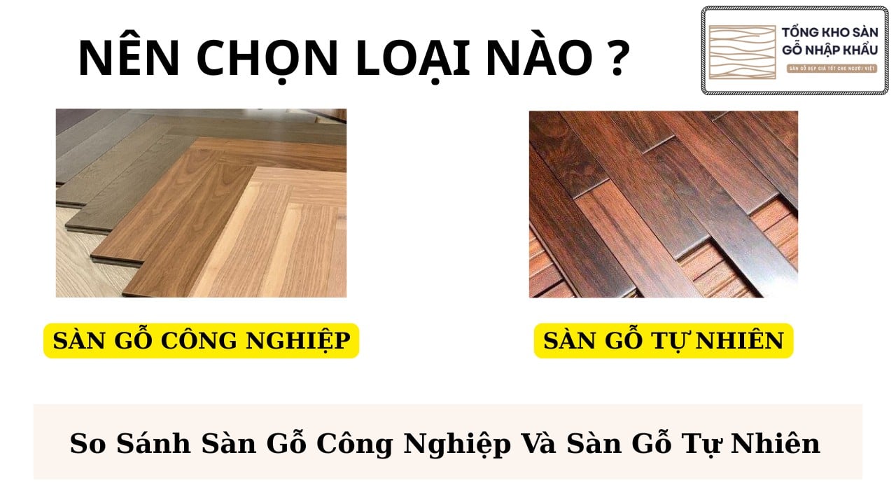 So Sánh Sàn Gỗ Công Nghiệp Và Sàn Gỗ Tự Nhiên