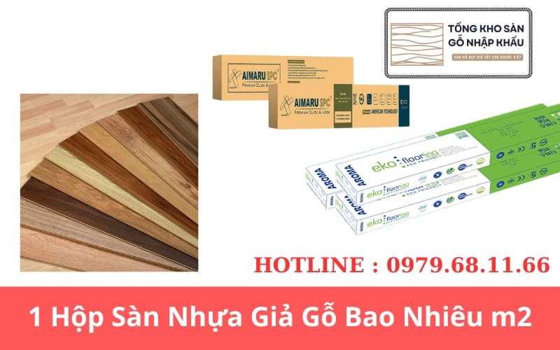 1 Hộp Sàn Nhựa Giả Gỗ Bao Nhiêu m2