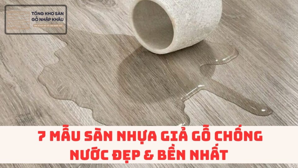 Sàn Nhựa Giả Gỗ Chống Nước