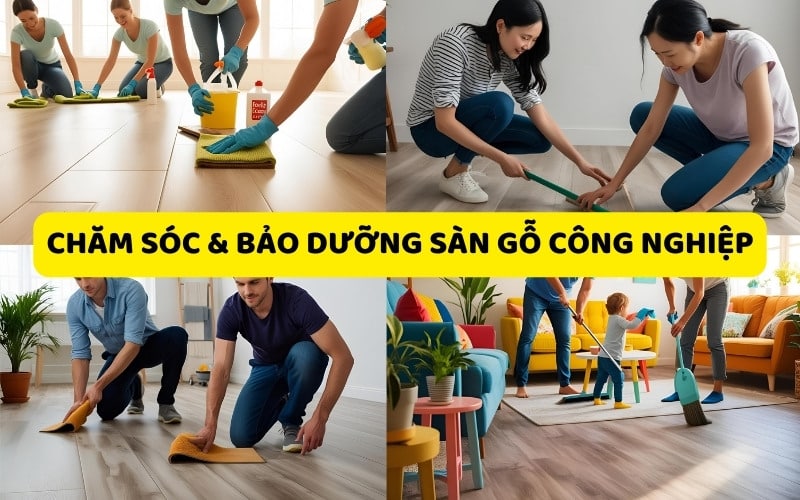 CHĂM SÓC & BẢO DƯỠNG SÀN GỖ CÔNG NGHIỆP