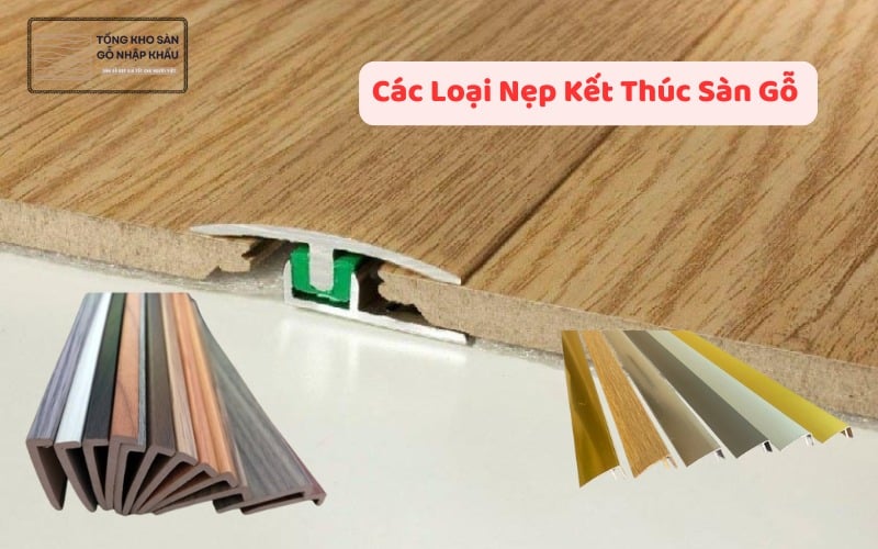 Các Loại Nẹp Kết Thúc Sàn Gỗ