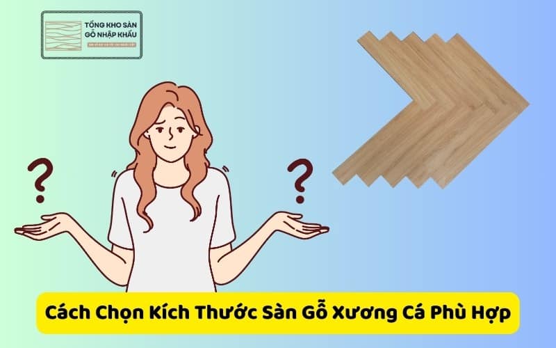 Cách Chọn Kích Thước Sàn Gỗ Xương Cá Phù Hợp