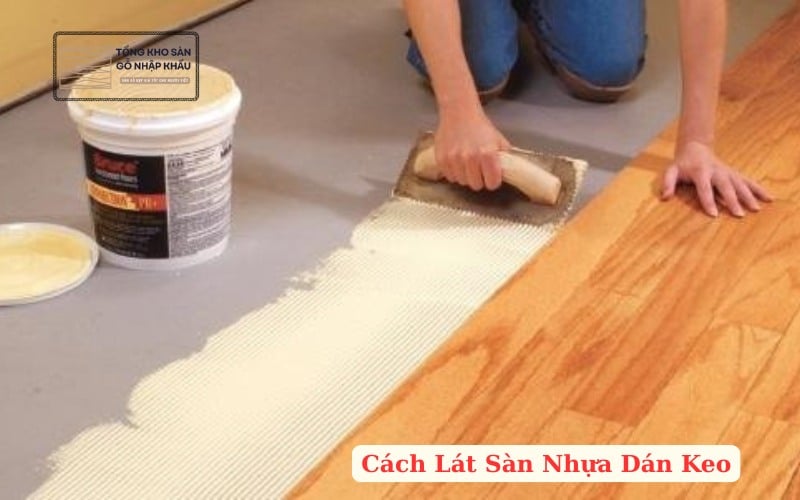 Cách Lát Sàn Nhựa Dán Keo