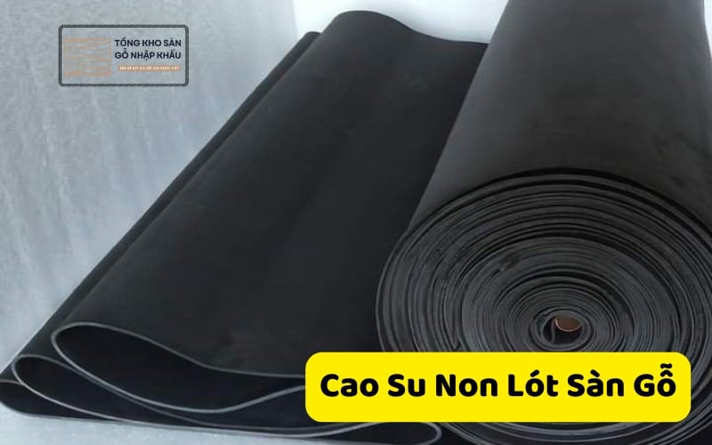 Cao Su Non Lót Sàn Gỗ
