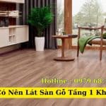 Có Nên Lát Sàn Gỗ Tầng 1