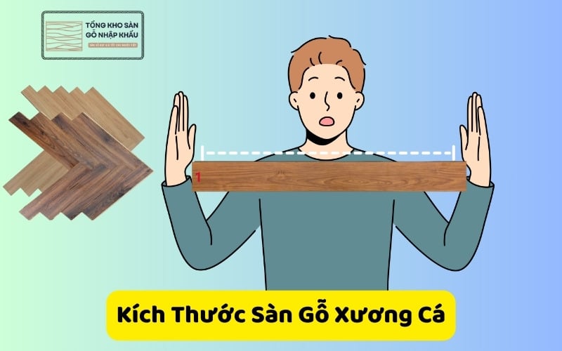 Kích Thước Sàn Gỗ Xương Cá