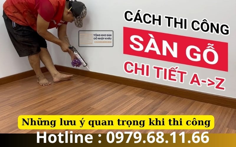 Những lưu ý quan trọng khi thi công