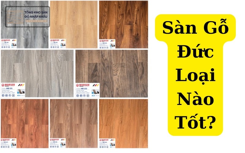 Sàn Gỗ Đức Loại Nào Tốt
