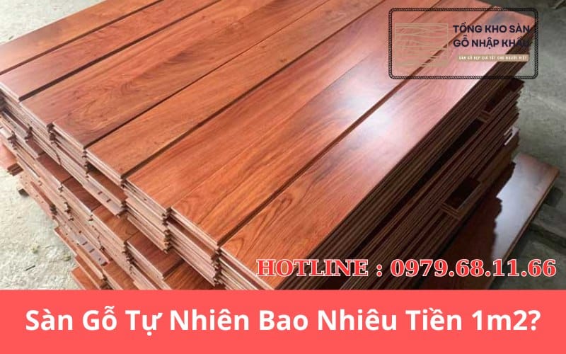 Sàn Gỗ Tự Nhiên Bao Nhiêu Tiền 1m2