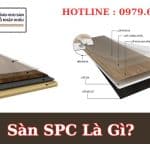 Sàn SPC Là Gì?