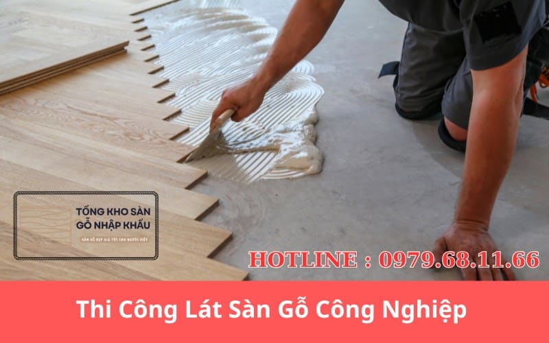 Thi Công Lát Sàn Gỗ Công Nghiệp