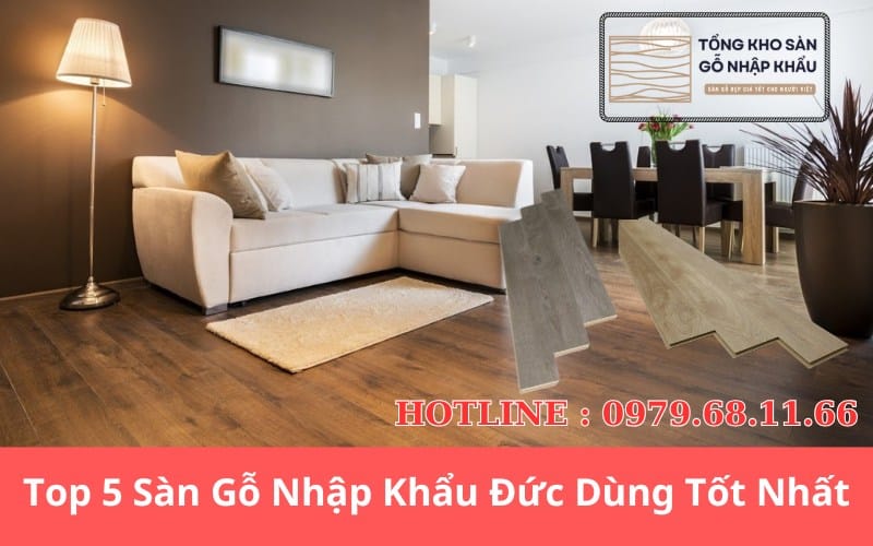 Top 5 Sàn Gỗ Nhập Khẩu Đức Dùng Tốt Nhất