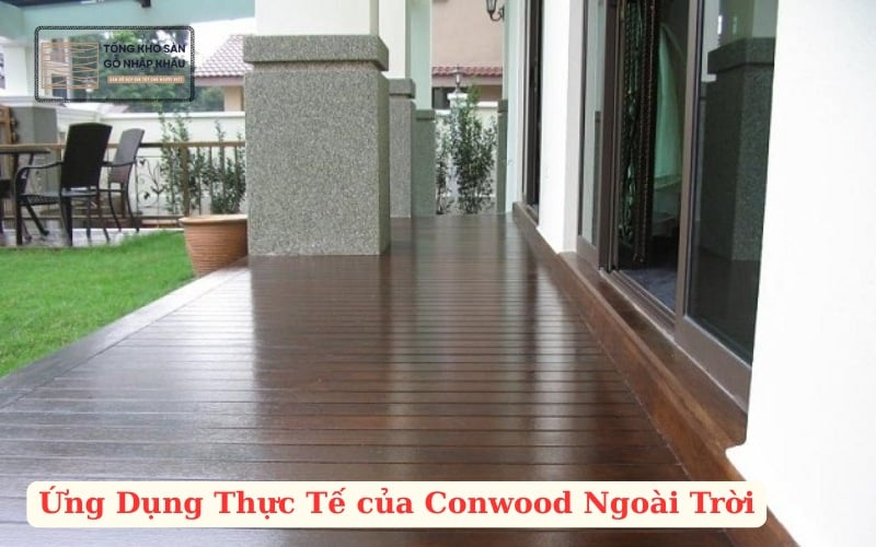 Ứng Dụng Thực Tế của Conwood Ngoài Trời