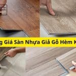 Bảng Giá Sàn Nhựa Giả Gỗ Hèm Khóa