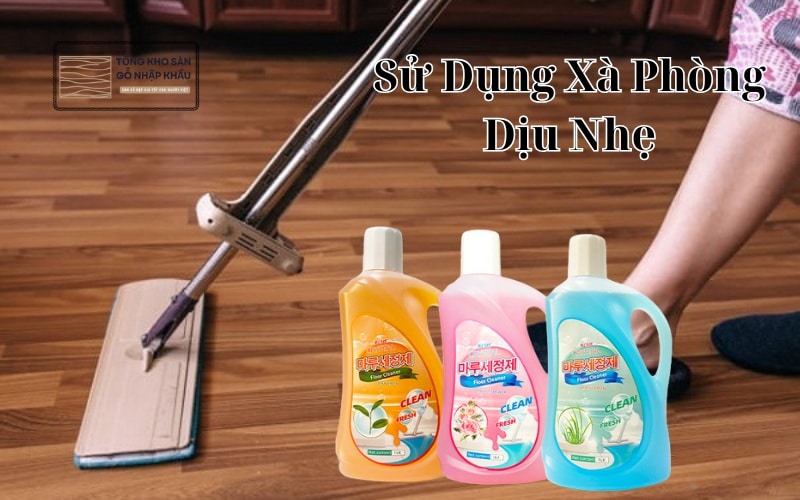 Dung Dịch Lau Sàn Gỗ Chuyên Dụng