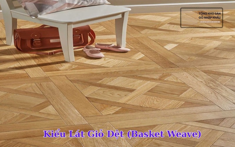 Kiểu Lát Giỏ Dệt (Basket Weave)
