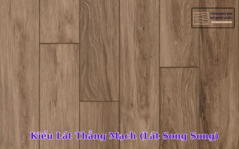 Kiểu Lát Thẳng Mạch (Lát Song Song)