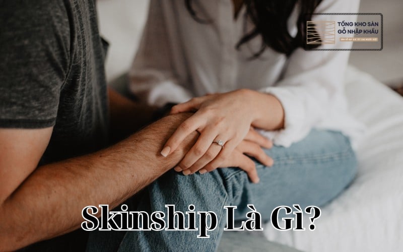 Skinship Là Gì