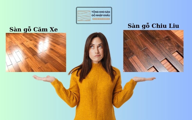 So sánh gỗ chiu liu và gỗ căm xe