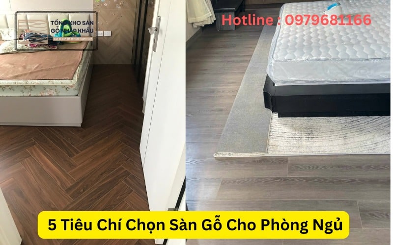 5 Tiêu Chí Chọn Sàn Gỗ Cho Phòng Ngủ