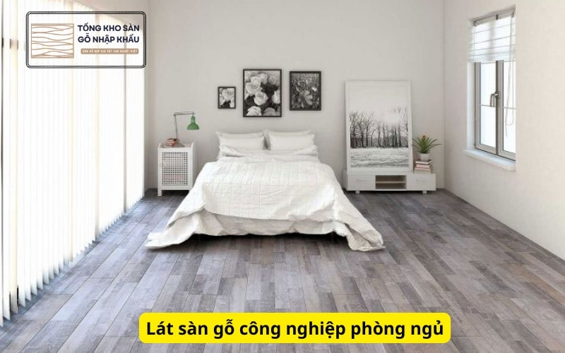 Lát sàn gỗ công nghiệp phòng ngủ