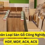 Phân Loại Sàn Gỗ Công Nghiệp