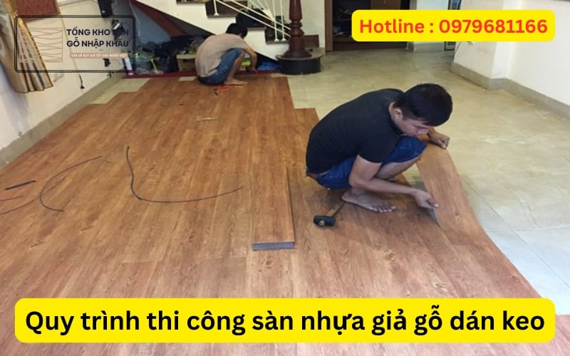 Quy trình thi công sàn nhựa giả gỗ dán keo