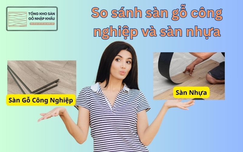 So sánh sàn gỗ công nghiệp và sàn nhựa