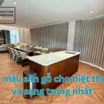sàn gỗ cho biệt thự đẹp