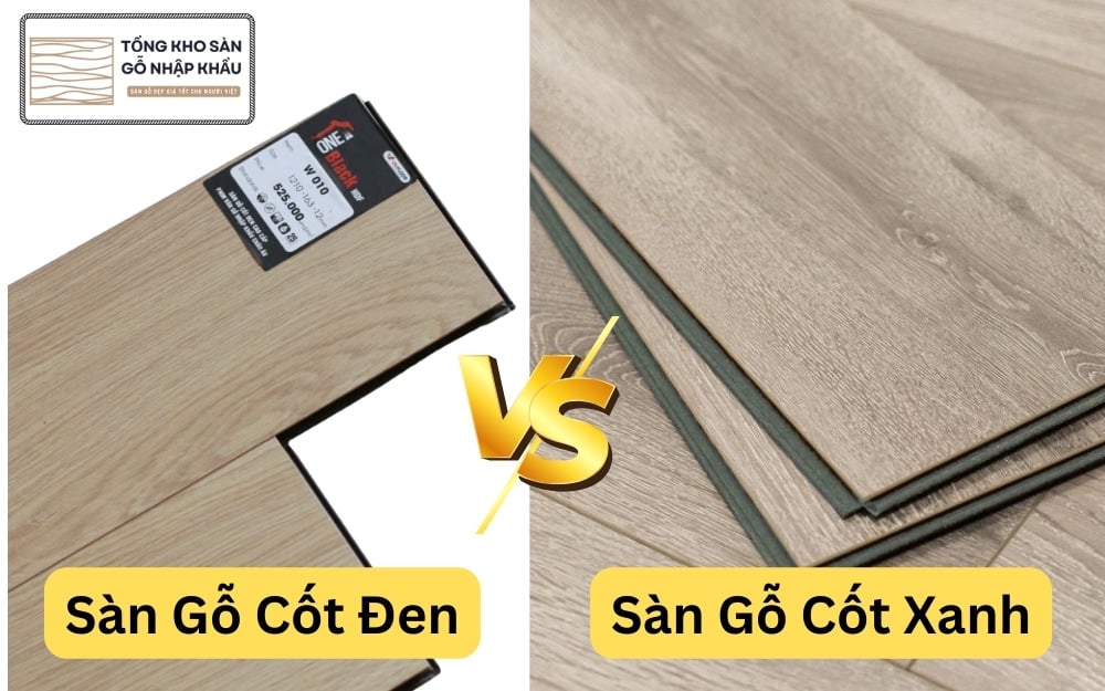 Sàn Gỗ Cốt Đen và cốt xanh