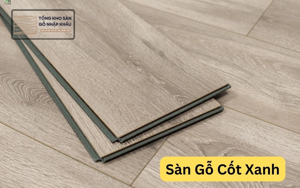 Sàn Gỗ Cốt Xanh