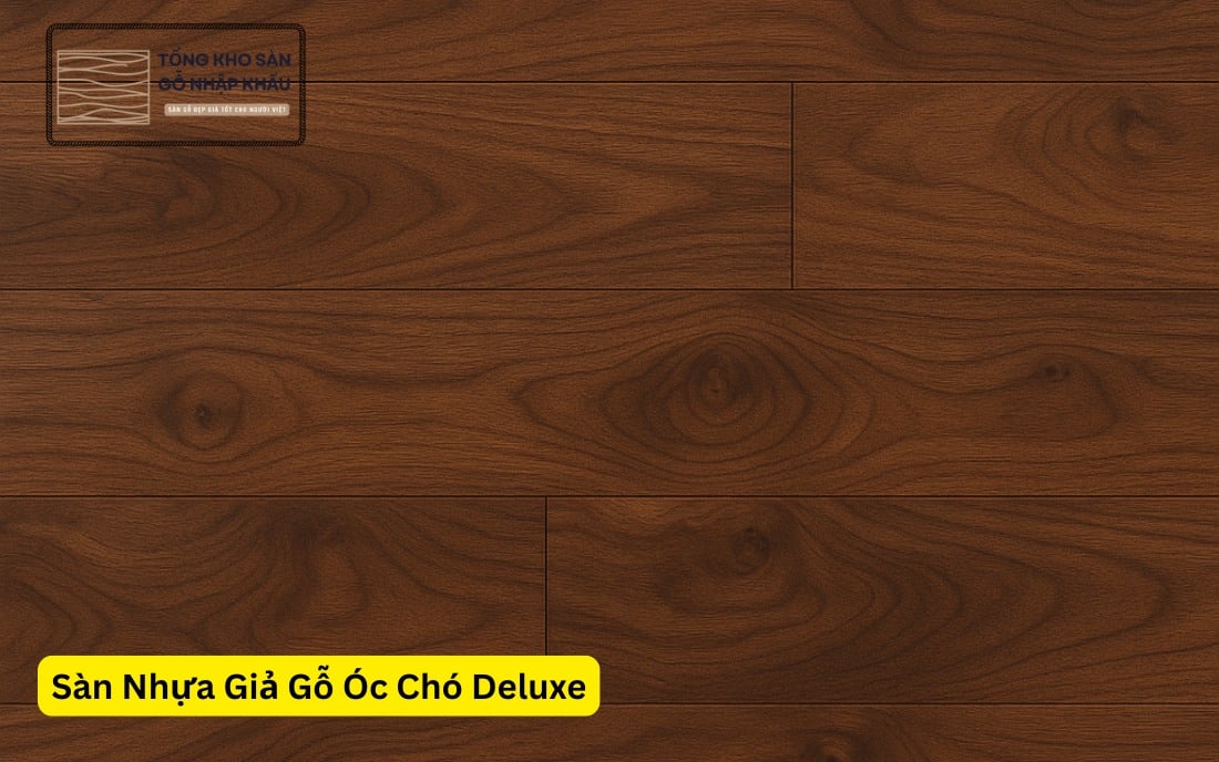 Sàn Nhựa Giả Gỗ Óc Chó Deluxe