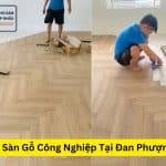 Thi Công Sàn Gỗ Công Nghiệp Tại Đan Phượng Giá Rẻ