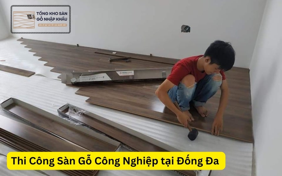 Thi Công Sàn Gỗ Công Nghiệp tại Đống Đa