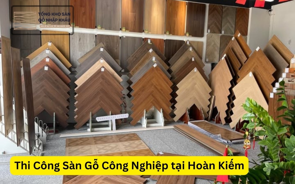 Thi Công Sàn Gỗ Công Nghiệp tại Hoàn Kiếm