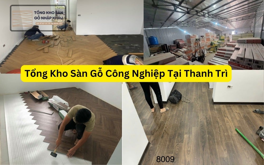 Tổng Kho Sàn Gỗ Công Nghiệp Tại Thanh Trì