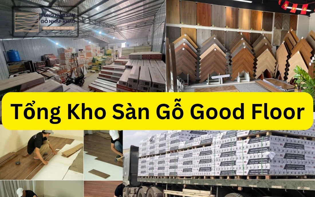 Tổng Kho Sàn Gỗ Good Floor