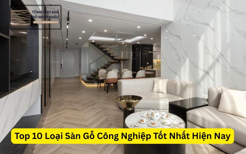 Sàn Gỗ Công Nghiệp Tốt Nhất Hiện Nay