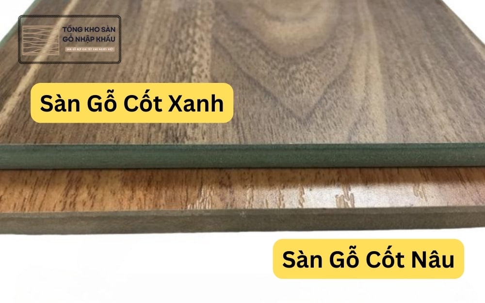 So sánh sàn Gỗ cốt Xanh và Sàn Gỗ Cốt Nâu