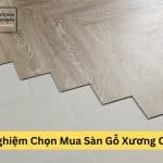 Kinh Nghiệm Chọn Mua Sàn Gỗ Xương Cá