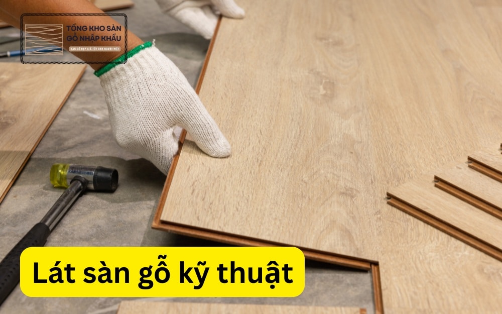 Lát sàn gỗ kỹ thuật