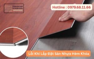 Lỗi Khi Lắp Đặt Sàn Nhựa Hèm Khóa