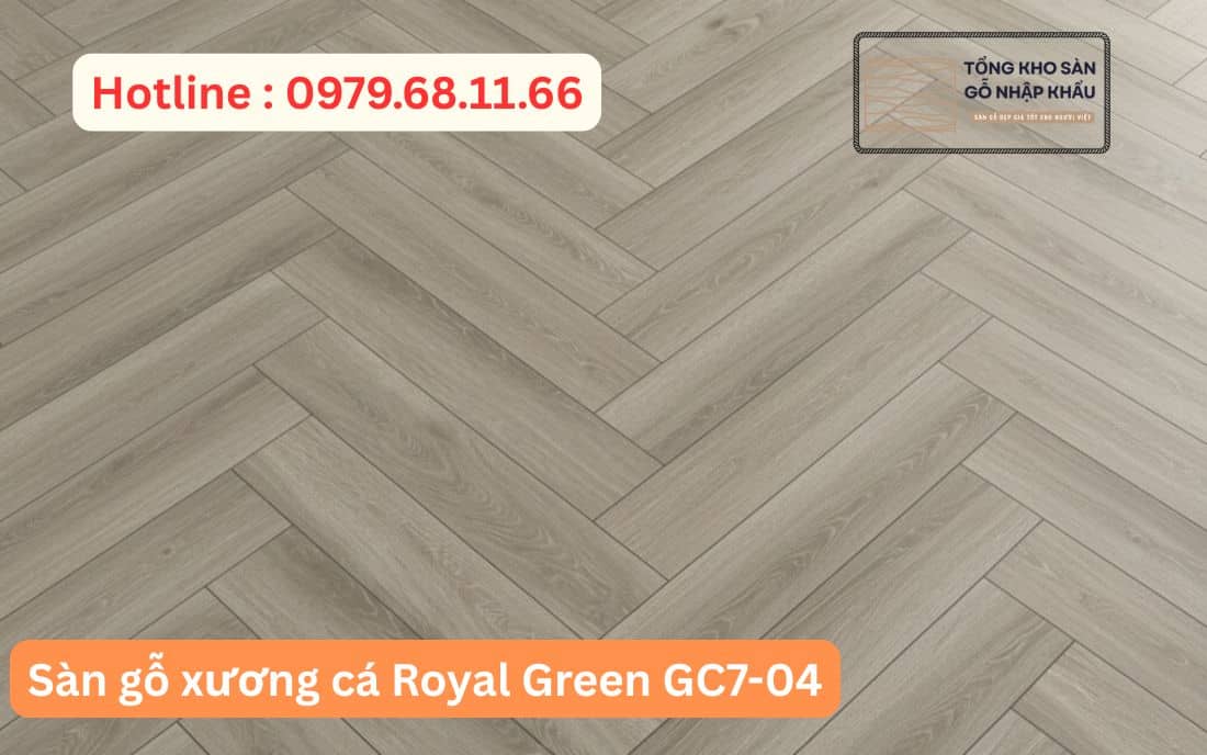Sàn Gỗ Royal Green Xương Cá GC7-04