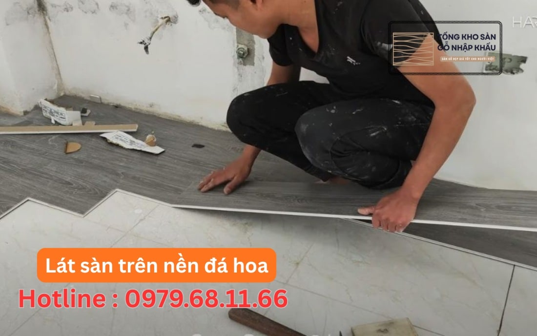 Lát sàn trên nền đá hoa